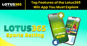 Top Features of the Lotus365 Win App